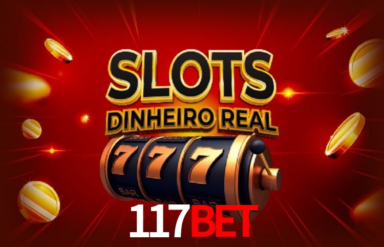 117bet: Jogos de Caça-Níqueis-Altas Recompensas, Roleta-Velocidade, Blackjack-Desafios Máximos